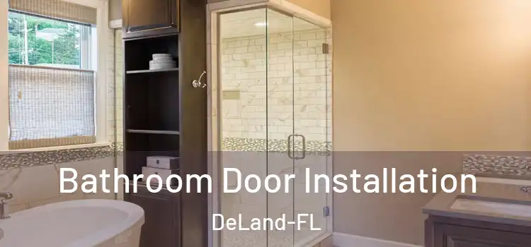  Bathroom Door Installation DeLand-FL