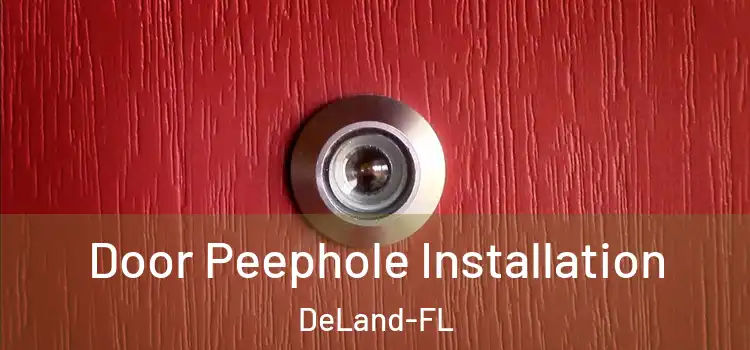 Door Peephole Installation DeLand-FL