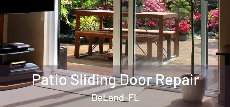 Patio Sliding Door Repair DeLand-FL