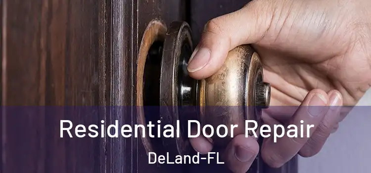  Residential Door Repair DeLand-FL